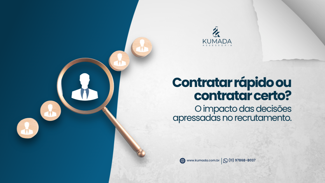 Contratar rápido ou contratar certo? O impacto das decisões apressadas no recrutamento.